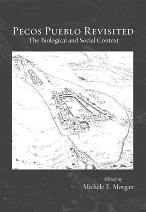 Image du vendeur pour Pecos Pueblo Revisited : The Biological and Social Context mis en vente par GreatBookPrices