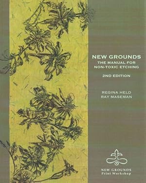 Image du vendeur pour New Grounds : The Manual for Non-toxic Etching mis en vente par GreatBookPrices