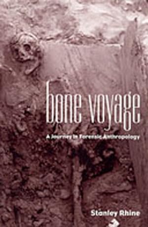 Seller image for Bone Voyage : A Journey in Forensic Anthropology for sale by GreatBookPrices