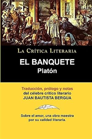 Imagen del vendedor de Platon: El Banquete. La Crtica Literari -Language: spanish a la venta por GreatBookPrices