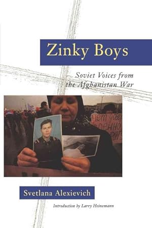 Immagine del venditore per Zinky Boys : Soviet Voices from the Afghanistan War venduto da GreatBookPrices