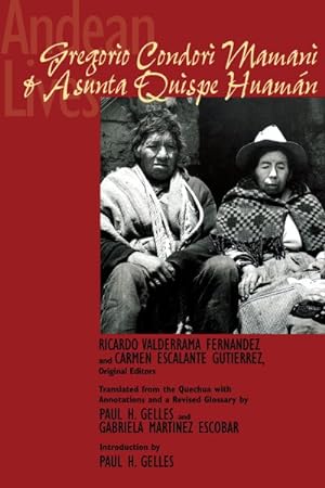 Seller image for Andean Lives : Gregorio Condori Mamani and Asunta Quispe Huaman for sale by GreatBookPrices