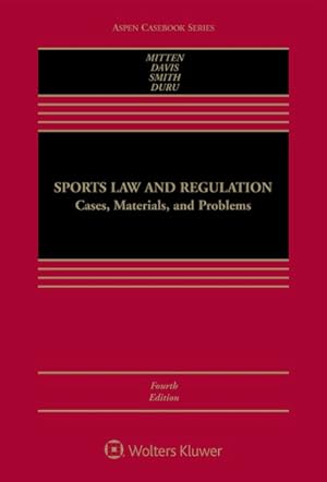Bild des Verkufers fr Sports Law and Regulation : Cases, Materials, and Problems zum Verkauf von GreatBookPrices