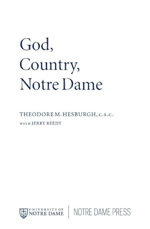 Immagine del venditore per God, Country, Notre Dame : The Autobiography of Theodore M. Hesburgh venduto da GreatBookPrices