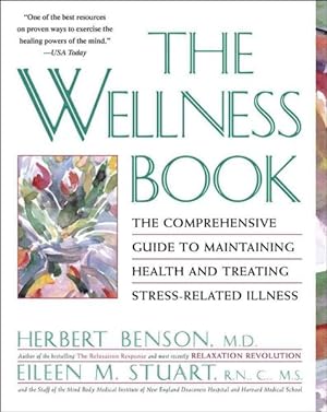 Imagen del vendedor de Wellness Book : The Comprehensive Guide to Maintaining Health and Treating Stress-Related Illness a la venta por GreatBookPrices