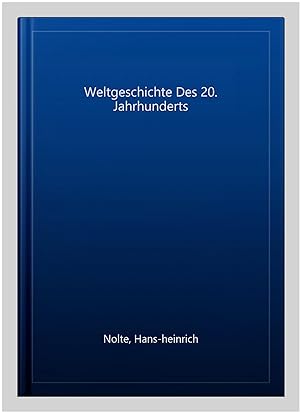 Imagen del vendedor de Weltgeschichte Des 20. Jahrhunderts -Language: german a la venta por GreatBookPrices