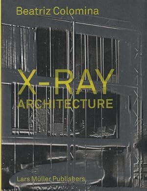 Image du vendeur pour X-Ray Architecture mis en vente par BuchWeltWeit Ludwig Meier e.K.