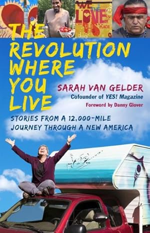 Seller image for Revolution Where You Live : Stories from a 12,000-Mile Journey Through a New America for sale by GreatBookPrices