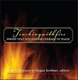 Seller image for Teaching With Fire : Poetry That Sustains the Courage to Teach for sale by GreatBookPrices