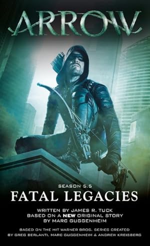 Imagen del vendedor de Arrow : Fatal Legacies a la venta por GreatBookPrices