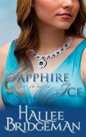 Imagen del vendedor de Sapphire Ice: The Jewel Series book 1 a la venta por GreatBookPrices