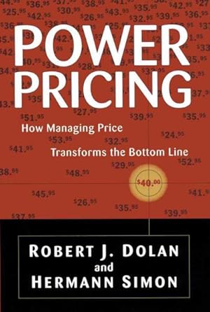 Seller image for Power Pricing : How Managing Price Transforms the Bottom Line for sale by GreatBookPrices