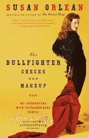 Seller image for Bullfighter Checks Her Makeup : My Encounters With Extraordinary People for sale by GreatBookPrices
