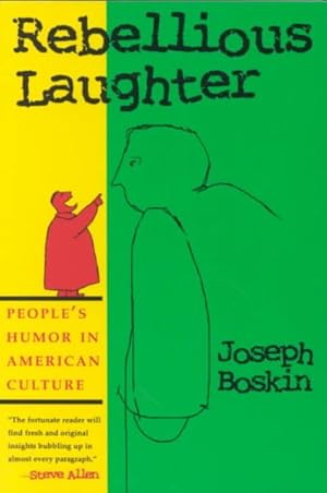 Seller image for Rebellious Laughter : People's Humor in American Culture for sale by GreatBookPrices