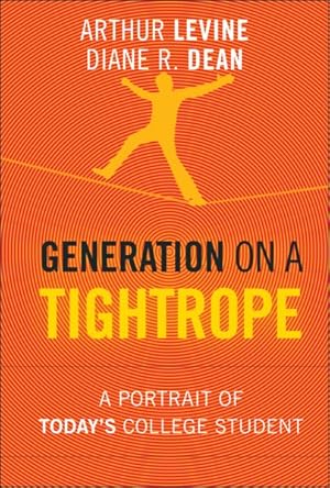Seller image for Generation on a Tightrope : A Portrait of Today's College Student for sale by GreatBookPrices