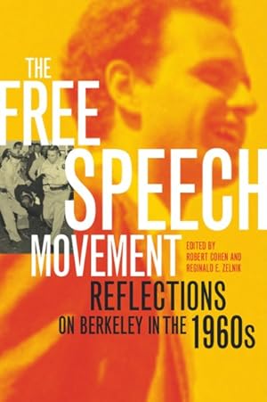 Imagen del vendedor de Free Speech Movement : Reflections on Berkeley in the 1960s a la venta por GreatBookPrices