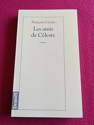 Immagine del venditore per LES AMIS DE CELESTE venduto da LE BOUQUINISTE