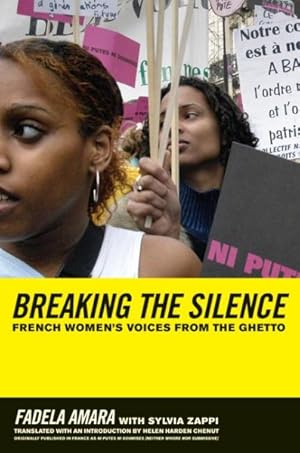 Bild des Verkufers fr Breaking the Silence : French Women's Voices From the Ghetto zum Verkauf von GreatBookPrices