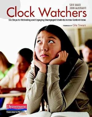 Seller image for Clock Watchers : Six Steps to Motivating and Engaging Disengaged Students Across Content Areas for sale by GreatBookPrices