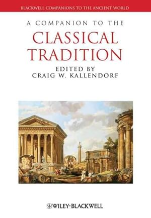 Bild des Verkufers fr Companion to the Classical Tradition zum Verkauf von GreatBookPrices