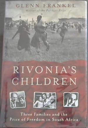 Imagen del vendedor de Rivonia"s Children: Three Families and the Price of Freedom in South Africa a la venta por Chapter 1