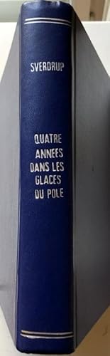 QUATRE ANNÉES DANS LES GLACES DU POLE. SECOND VOYAGE DU "FRAM" DE NANSEN.