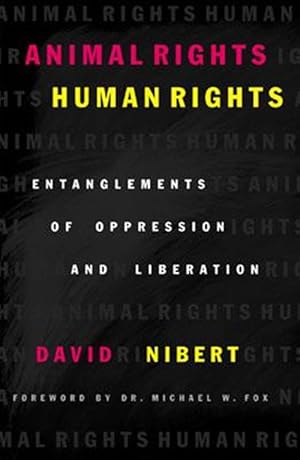 Seller image for Animal Rights/Human Rights : Entanglements of Oppression and Liberation for sale by GreatBookPrices