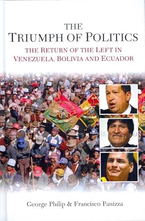 Immagine del venditore per Triumph of Politics : The Return of the Left in Venezuela, Bolivia and Ecuador venduto da GreatBookPrices