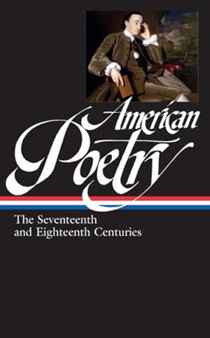 Seller image for American Poetry : The Seventeenth and Eighteenth Centuries for sale by GreatBookPrices