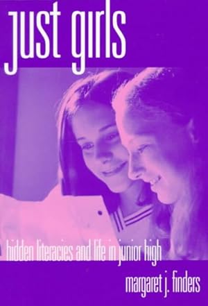 Seller image for Just Girls : Hidden Literacies and Life in Junior High for sale by GreatBookPrices