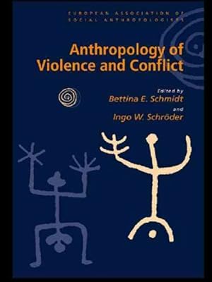 Seller image for Anthropology of Violence and Conflict for sale by GreatBookPrices
