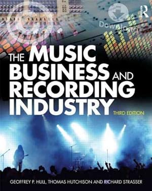 Seller image for Music Business and Recording Industry : Delivering Music in the Twenty-First Century for sale by GreatBookPrices