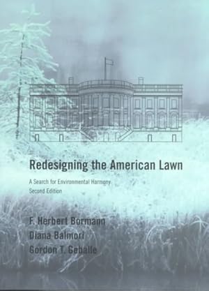 Image du vendeur pour Redesigning the American Lawn : A Search for Environmental Harmony mis en vente par GreatBookPrices