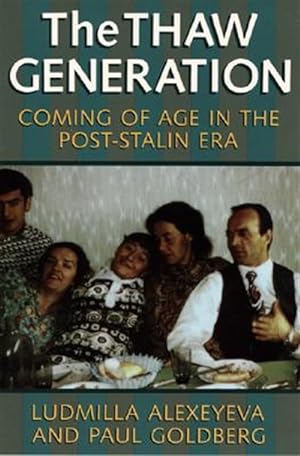Seller image for Thaw Generation : Coming of Age in the Post-Stalin Era for sale by GreatBookPrices