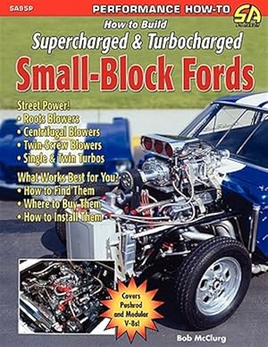 Bild des Verkufers fr How to Build Supercharged & Turbocharged Small-Block Fords zum Verkauf von GreatBookPrices