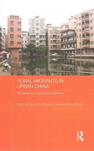 Seller image for Rural Migrants in Urban China : Enclaves and Transient Urbanism for sale by GreatBookPrices