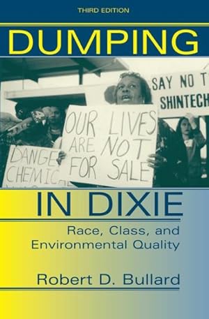 Seller image for Dumping in Dixie : Race, Class, and Environmental Quality for sale by GreatBookPrices