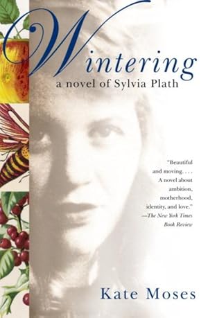 Seller image for Wintering : A Novel of Sylvia Plath for sale by GreatBookPrices