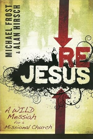 Immagine del venditore per Rejesus : A Wild Messiah for a Missional Church venduto da GreatBookPrices