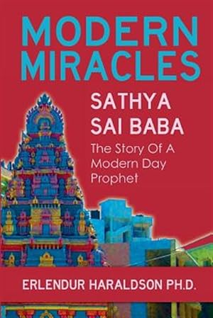 Seller image for Modern Miracles:The Story of Sathya Sai Baba: A Modern Day Prophet for sale by GreatBookPrices