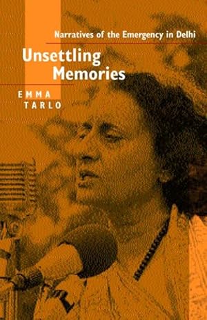 Imagen del vendedor de Unsettling Memories : Narratives of the Emergency in India a la venta por GreatBookPrices