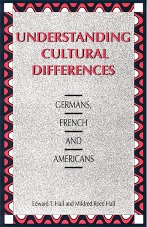 Seller image for Understanding Cultural Differences : Germans, French, and Americans for sale by GreatBookPrices