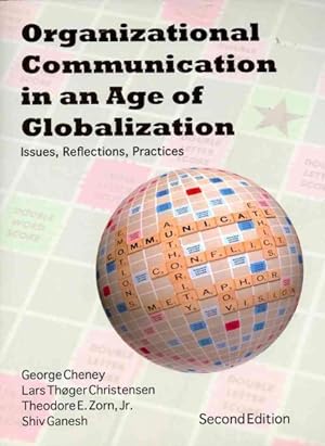 Seller image for Organizational Communication in an Age of Globalization : Issues, Reflections, Practices for sale by GreatBookPrices