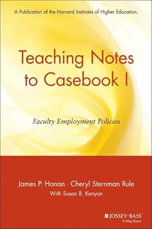 Seller image for Teaching Notes to Casebook 1 : Faculty Employment Policies for sale by GreatBookPrices