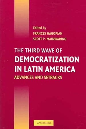Immagine del venditore per Third Wave Of Democratization In Latin America : Advances And Setbacks venduto da GreatBookPrices