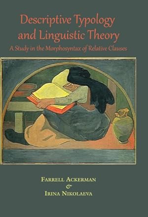 Seller image for Descriptive Typology and Linguistic Theory : A Study in the Morphosyntax of Relative Clauses for sale by GreatBookPrices