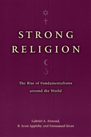 Seller image for Strong Religion : The Rise of Fundamentalisms Around the World for sale by GreatBookPrices