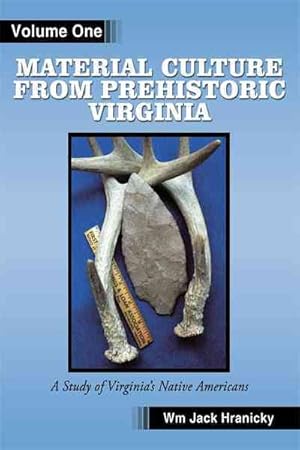 Imagen del vendedor de Material Culture from Prehistoric Virginia a la venta por GreatBookPrices