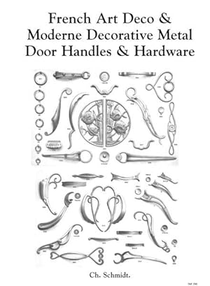 Seller image for FRENCH ART DECO & MODERN DECORATIVE DOOR HANDLES & HARDWARE. for sale by Potterton Books