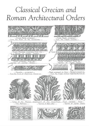 Seller image for Classical Grecian and Roman Architectural Orders. for sale by Potterton Books